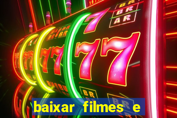 baixar filmes e series mp4